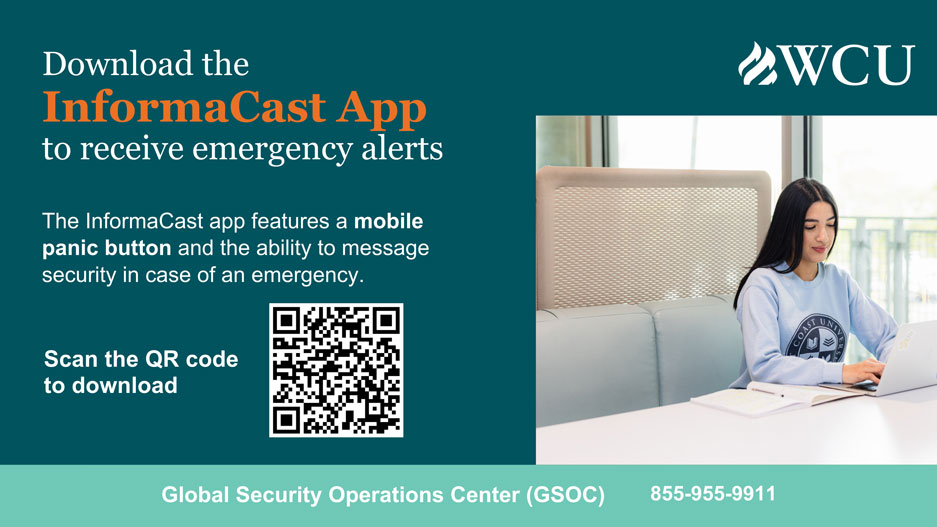WCU’s Safety & Security team utilizes InformaCast as the mass notification system to send emergency alerts to students and associates via text message, app push notification, and email. InformaCast is also integrated with Teams, IP phones, and digital signage to ensure timely communication across multiple platforms. Students and associates are strongly encouraged to download the app, and log in using SSO to receive push notifications. The app also features a mobile panic button and the ability to message security in case of an emergency. 